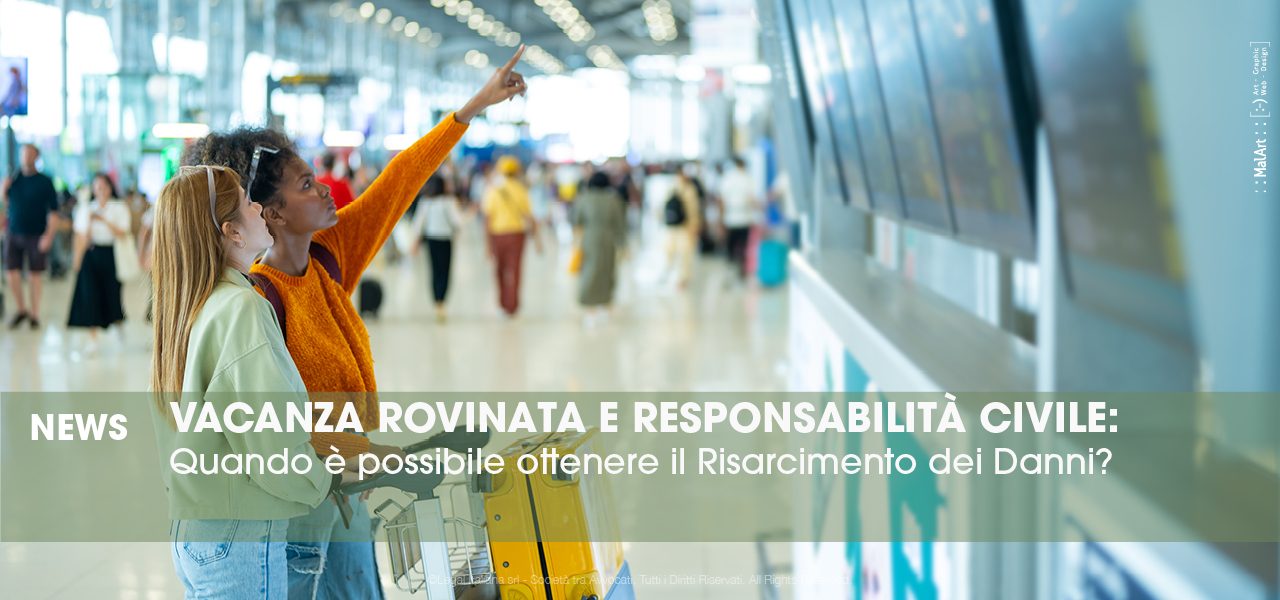 Vacanza rovinata e responsabilità civile: quando è possibile ottenere il risarcimento dei danni